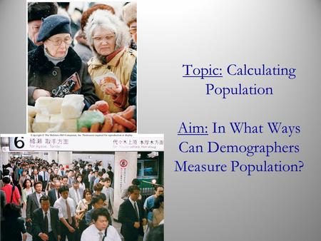 Topic: Calculating Population Aim: In What Ways Can Demographers Measure Population?