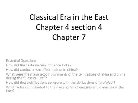 Classical Era in the East Chapter 4 section 4 Chapter 7