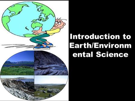 Introduction to Earth/Environmental Science