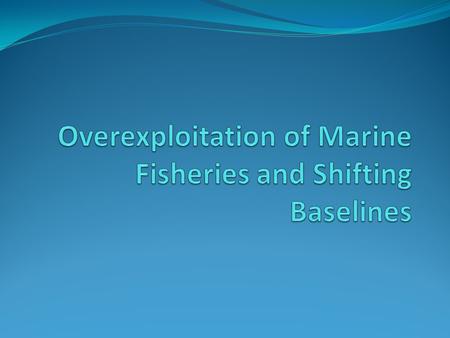 Marine Fisheries Terms to Know Fishery – Refers to aspects of harvesting and managing aquatic organisms. Can refer specifically to a species being harvested,