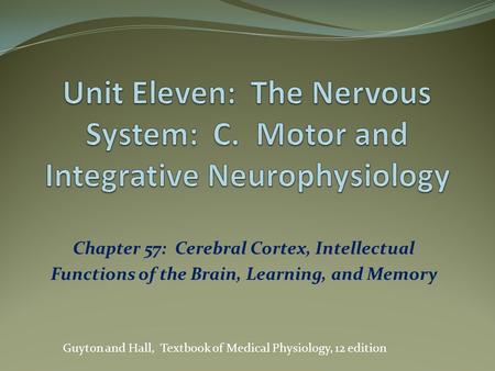 Unit Eleven: The Nervous System: C