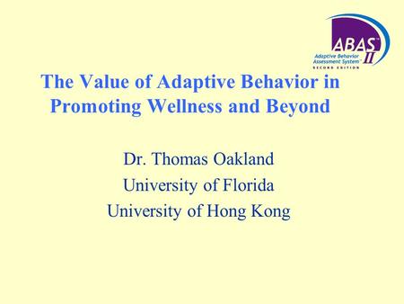 The Value of Adaptive Behavior in Promoting Wellness and Beyond