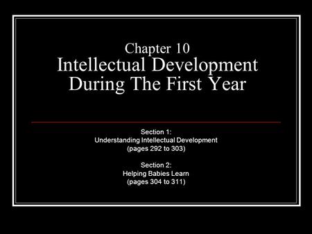 Chapter 10 Intellectual Development During The First Year