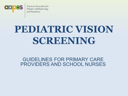 PEDIATRIC VISION SCREENING