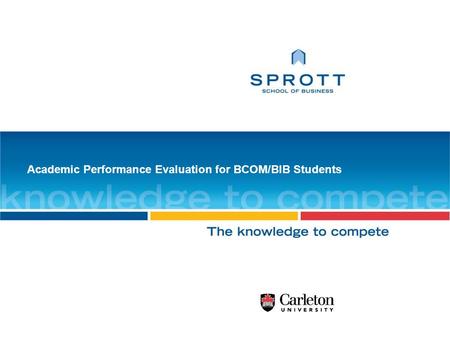 Academic Performance Evaluation for BCOM/BIB Students