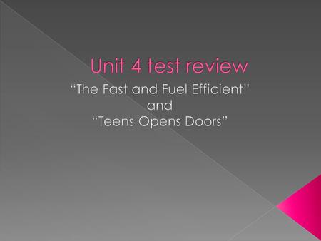 “The Fast and Fuel Efficient” and “Teens Opens Doors”