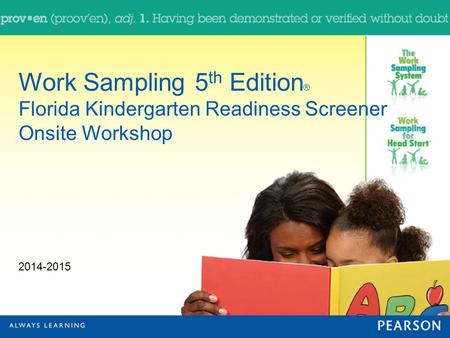 Work Sampling 5th Edition® Florida Kindergarten Readiness Screener