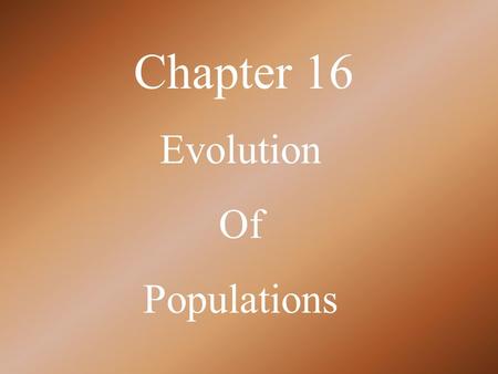 Chapter 16 Evolution Of Populations.