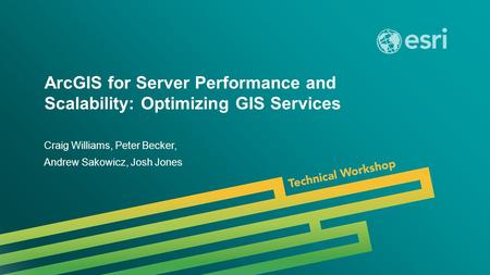 ArcGIS for Server Performance and Scalability: Optimizing GIS Services