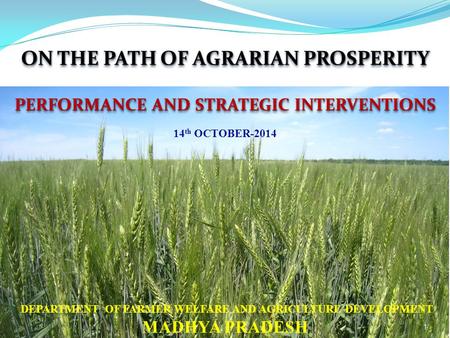 1 ON THE PATH OF AGRARIAN PROSPERITY PERFORMANCE AND STRATEGIC INTERVENTIONS ON THE PATH OF AGRARIAN PROSPERITY PERFORMANCE AND STRATEGIC INTERVENTIONS.