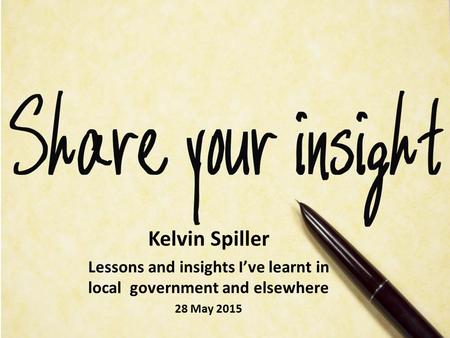 Lessons and insights I’ve learnt in local government and elsewhere
