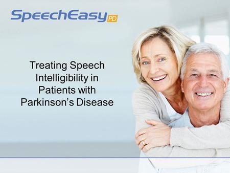 Treating Speech Intelligibility in Patients with Parkinson’s Disease.