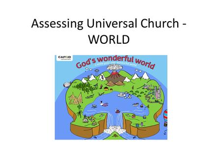 Assessing Universal Church - WORLD