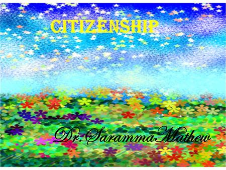 Citizenship Dr.SarammaMathew. legal status rights participation.