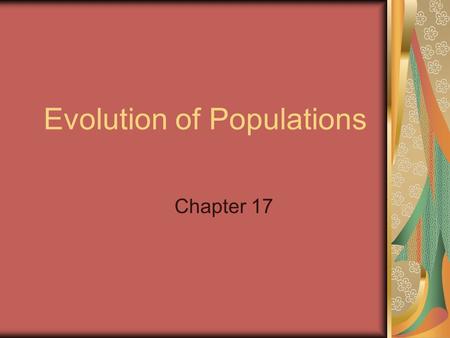 Evolution of Populations