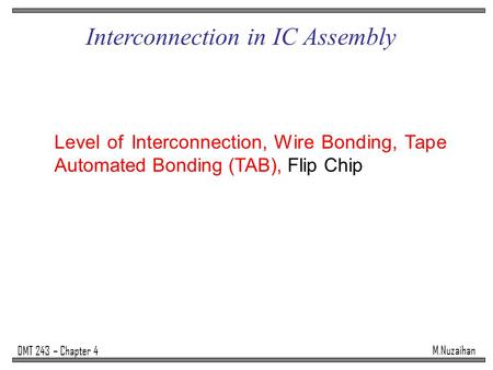 Interconnection in IC Assembly