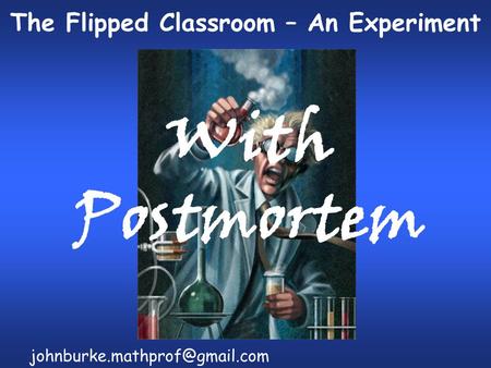 With Postmortem The Flipped Classroom – An Experiment