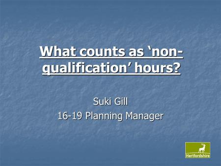 What counts as ‘non-qualification’ hours?