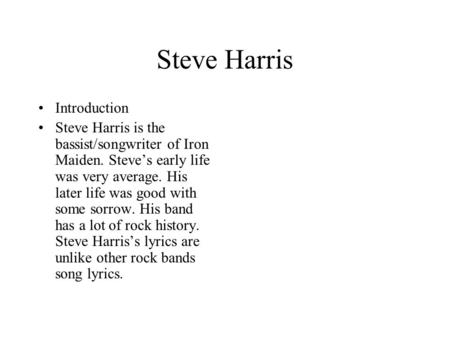 Steve Harris Introduction