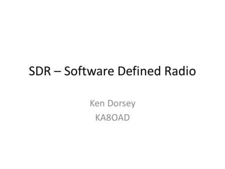 SDR – Software Defined Radio