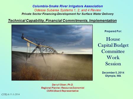 Technical Capability, Financial Commitments, Implementation Prepared For: House Capital Budget Committee Work Session December 5, 2014 Olympia, WA CSRIA-11-5-2014.