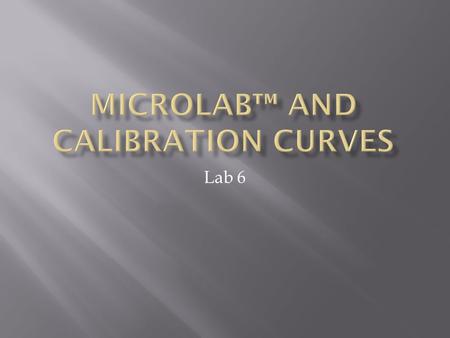 MicroLab™ and Calibration Curves