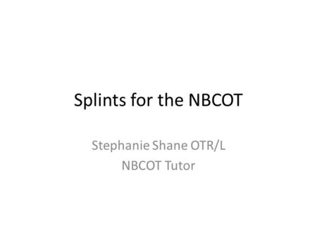 Stephanie Shane OTR/L NBCOT Tutor