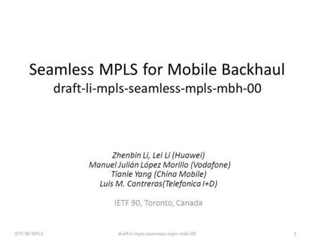 Seamless MPLS for Mobile Backhaul draft-li-mpls-seamless-mpls-mbh-00