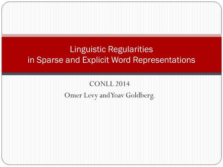 Linguistic Regularities in Sparse and Explicit Word Representations