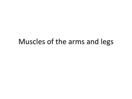 Muscles of the arms and legs