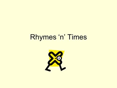 Rhymes ‘n’ Times.
