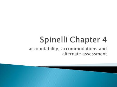 Accountability, accommodations and alternate assessment.
