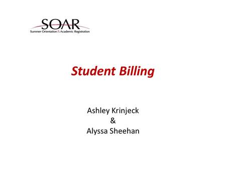 Student Billing Ashley Krinjeck & Alyssa Sheehan.