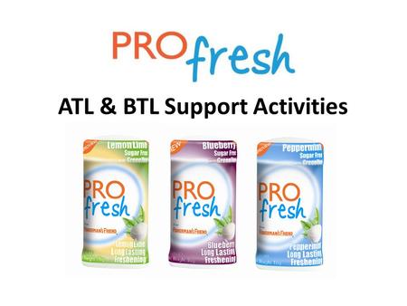 ATL & BTL Support Activities