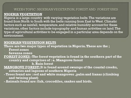 WEEK4 TOPIC :NIGERIAN VEGETATION, FOREST AND FOREST USES