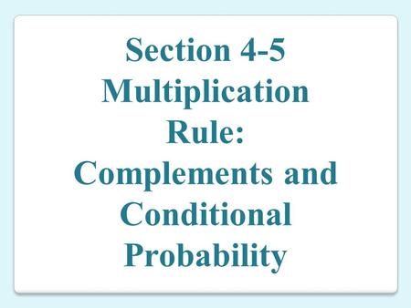 Complements and Conditional Probability