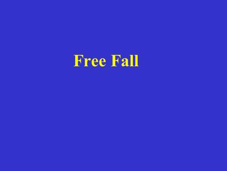 Free Fall Lecture 3.