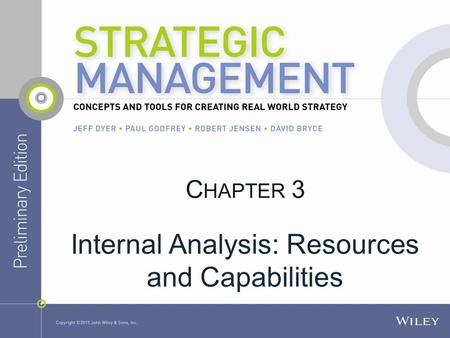 Internal Analysis: Resources and Capabilities