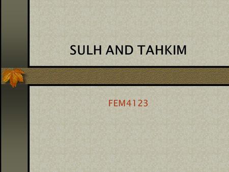 SULH AND TAHKIM FEM4123.