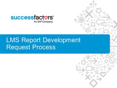 LMS Report Development Request Process