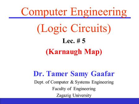 Computer Engineering (Logic Circuits) (Karnaugh Map)