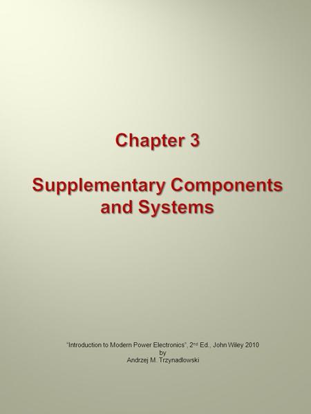 Chapter 3 Supplementary Components and Systems