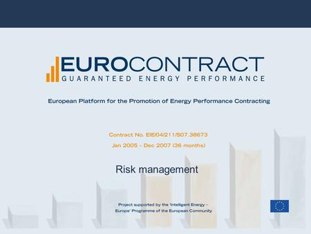 Risk management. Berliner Energieagentur GmbH Risks of EPC Equipment transfered into the property of building owner at the moment of installation and/or.