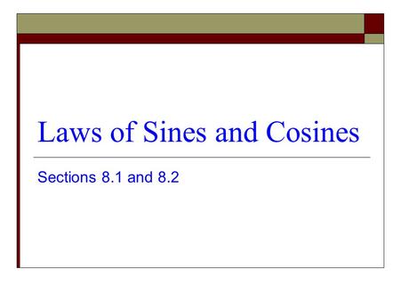 Laws of Sines and Cosines