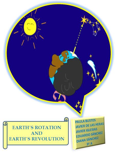 PAU EARTH´S ROTATION AND EARTH´S REVOLUTION. JAVIER IGLESIAS We are going to explain the Earth´s Rotation and the Earth´s Revolution. THE EARTH´S ROTATION.