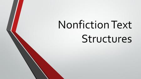 Nonfiction Text Structures. Description: The author provides several details to give the reader a mental picture. Signal Words (write in your notes):