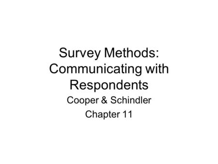 Survey Methods: Communicating with Respondents