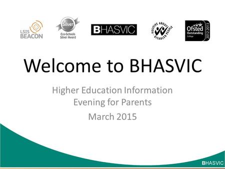 Higher Education Information Evening for Parents March 2015