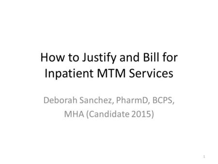 How to Justify and Bill for Inpatient MTM Services