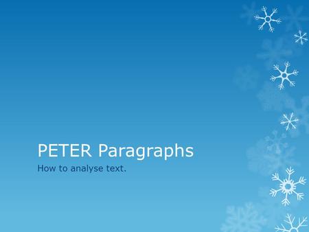 PETER Paragraphs How to analyse text..